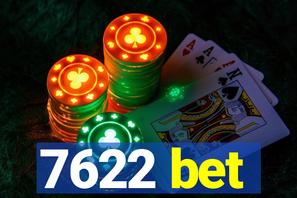 7622 bet